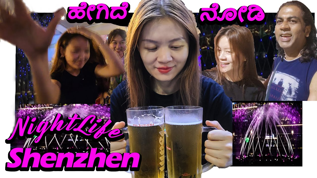 ಹೇಗಿದೆ ನೋಡಿ Namma Night Life in Shenzhen | China | Full Fountain | Beer Exhibition | Dance Bar