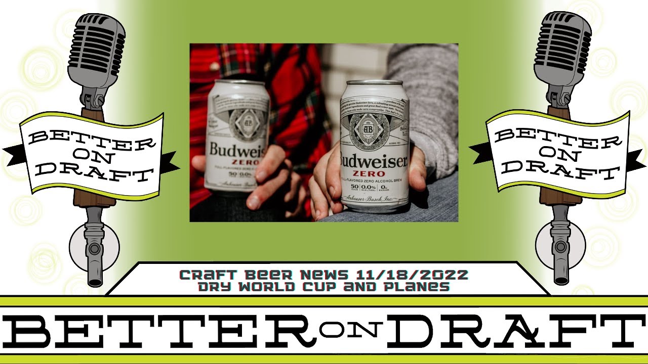 Craft Beer News (11/18/22) &ndash; Dry World Cup and Planes
