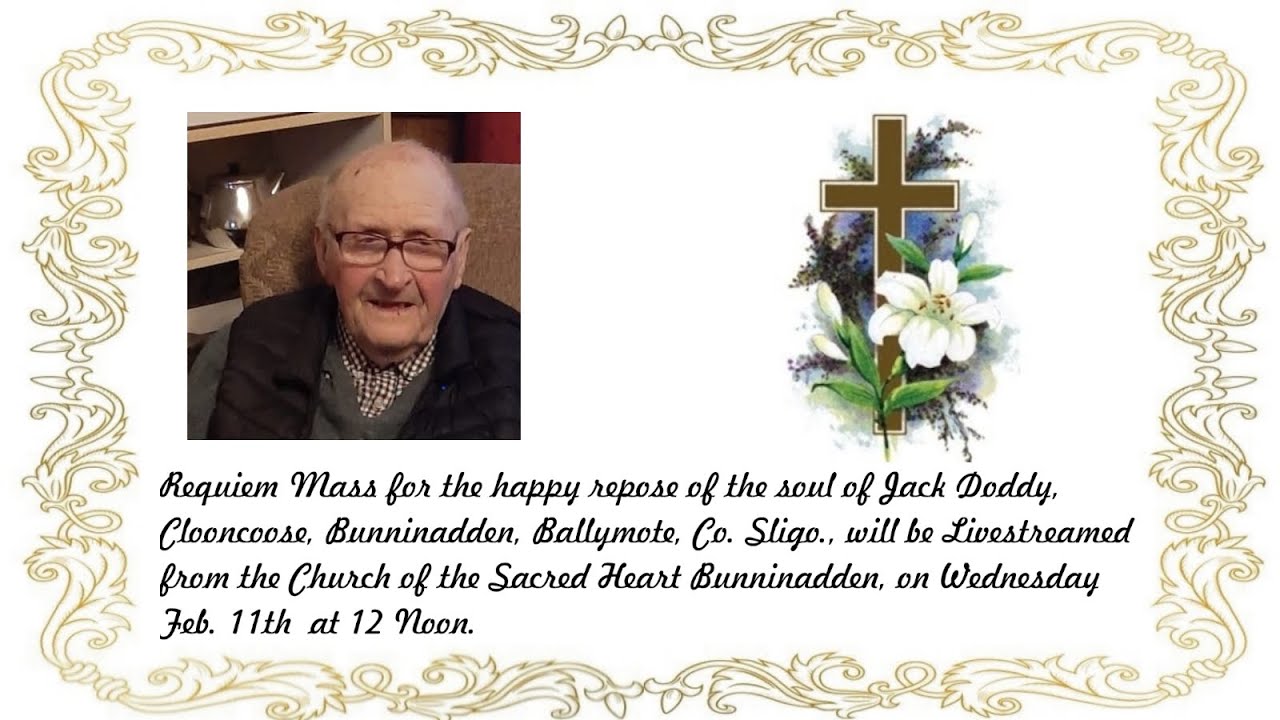 Requiem Mass for the happy repose of the soul of Jack Doddy