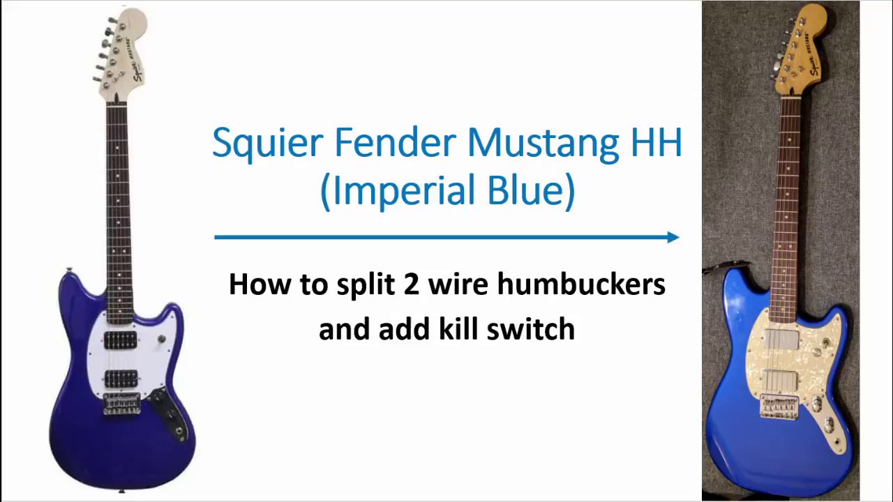 Squier Bullet Mustang: 2 wire to 4 wire humbucker to split coil (single coil) and kill switch