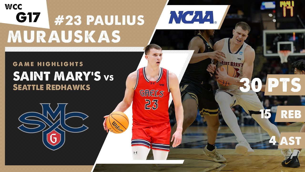 Lithuanian PAULIUS MURAUSKAS 30 PTS & 15 REB MONSTER performance Saint Mary's vs Seattle Redhawks