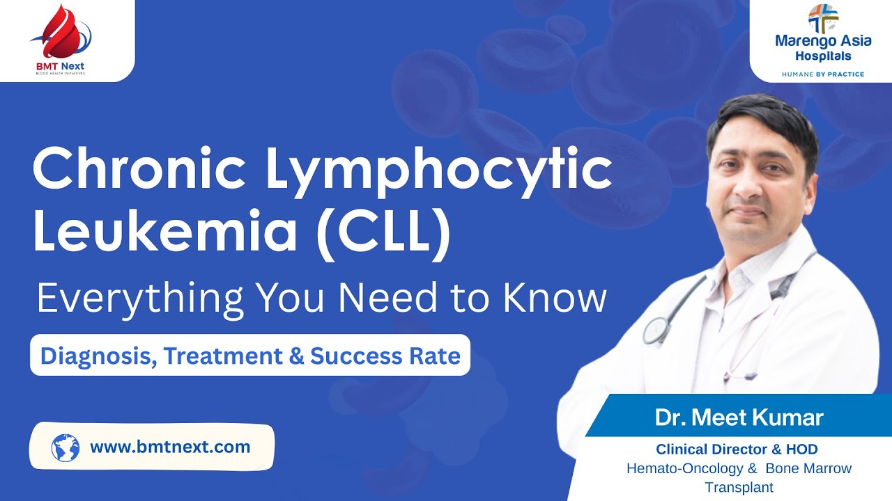Chronic Myeloid Leukemia (CML) Explained | Symptoms, Diagnosis & Latest Treatment | Dr. Meet Kumar