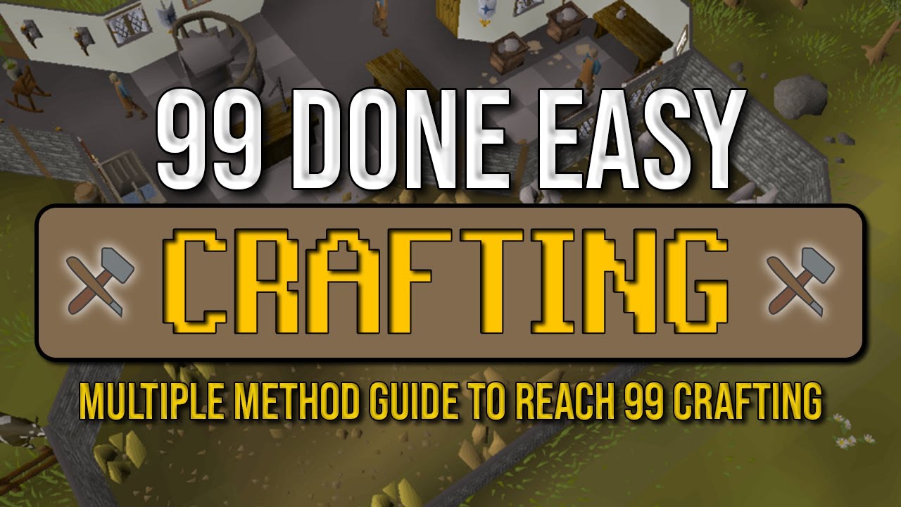 99 простых способов — руководство по изготовлению OSRS несколькими способами