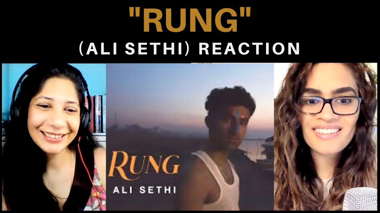 RUNG (ALI SETHI) REACTION!