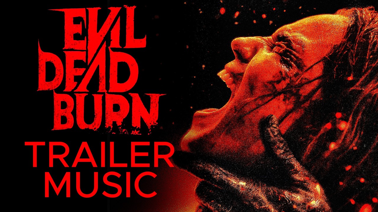 Evil Dead Burn Trailer Music