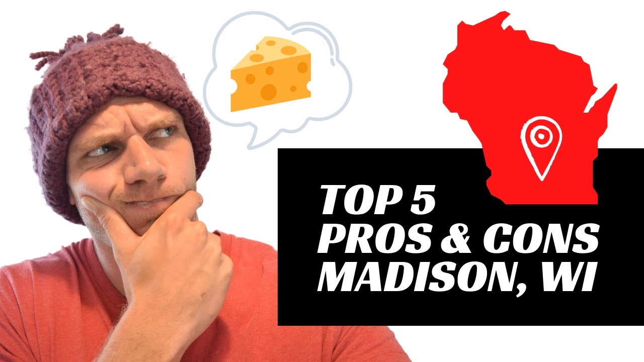 Top 5 Pros and Cons of Living in Madison