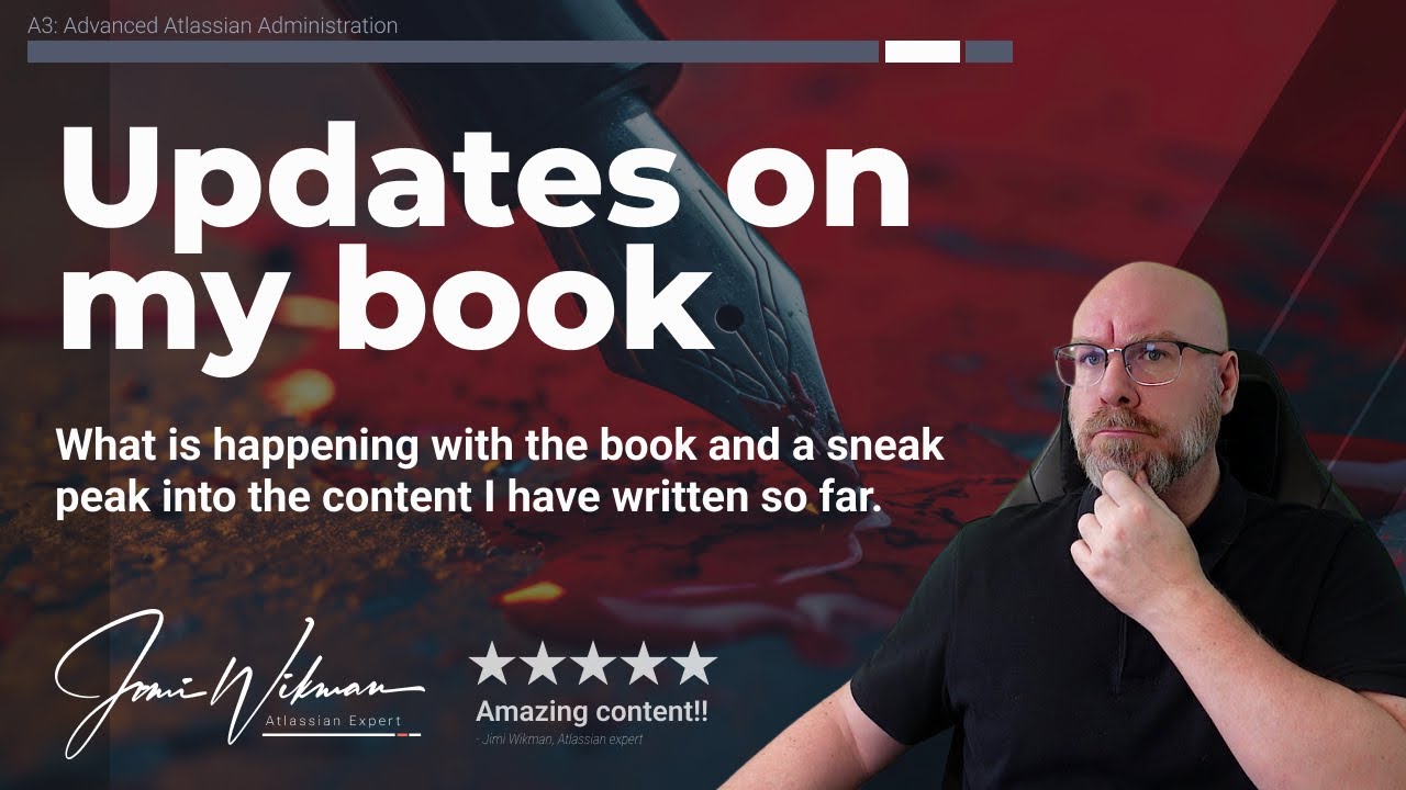 Updates on my book  - A3: Advanced Atlassian Administration
