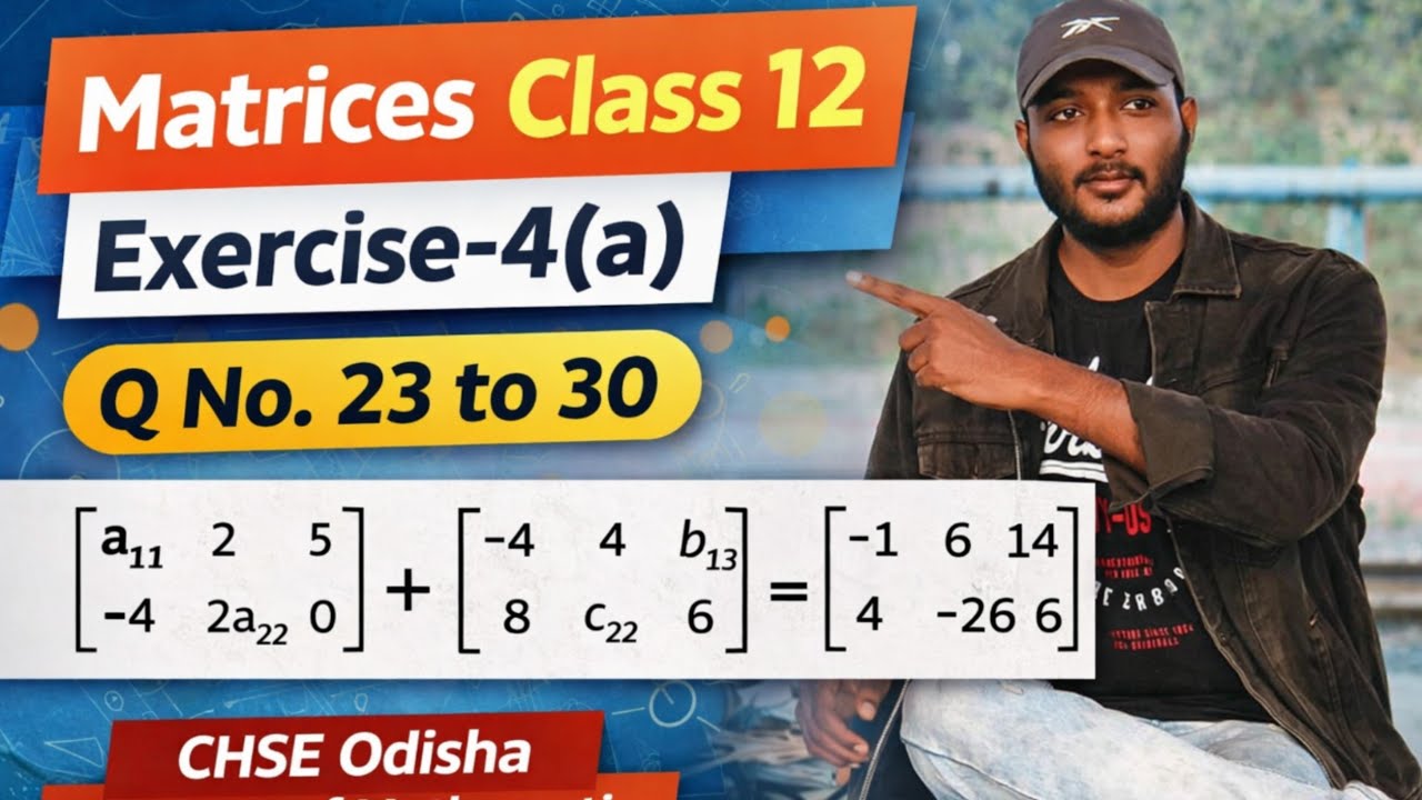 Matrices-17 / Class 12 maths Exercise-4(a) /CHSE Odisha / Q no. 23 to 30 / Elements of mathematics 