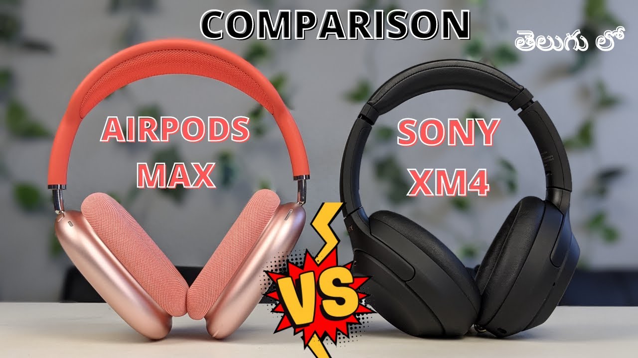 Airpods Max vs Sony WH-1000XM4 In Telugu | Should You Pay More for AirPods?