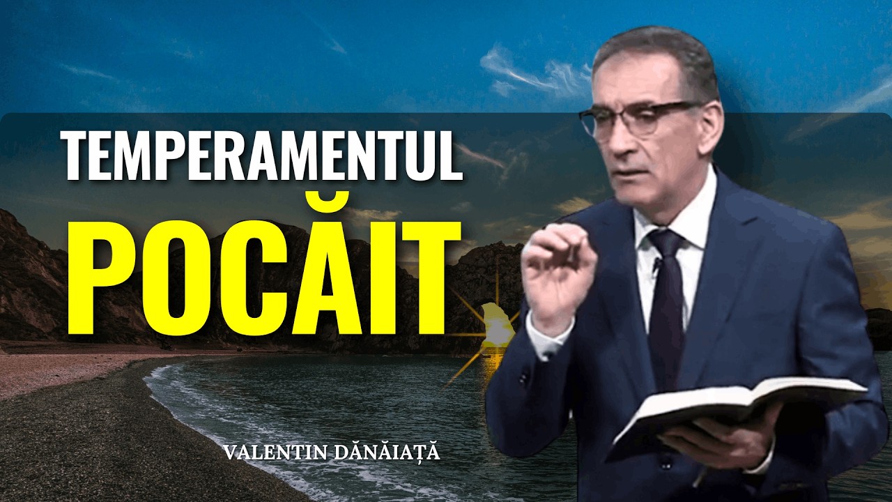Valentin Dănăiață - Temperamentul pocăit și iertarea - predici creștine