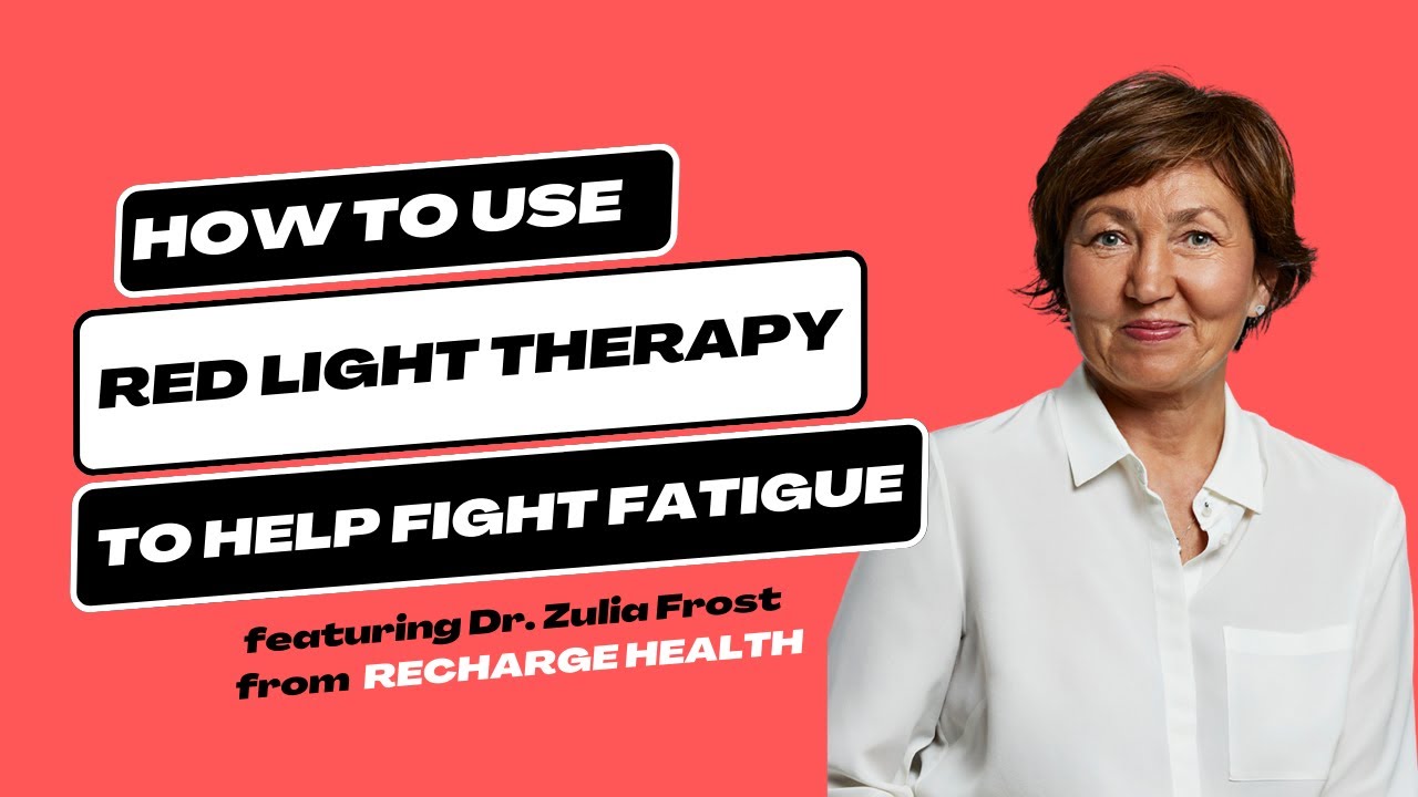 The Benefits of Red Light Therapy for Fatigue and Chronic Stress with Dr. Zulia Frost