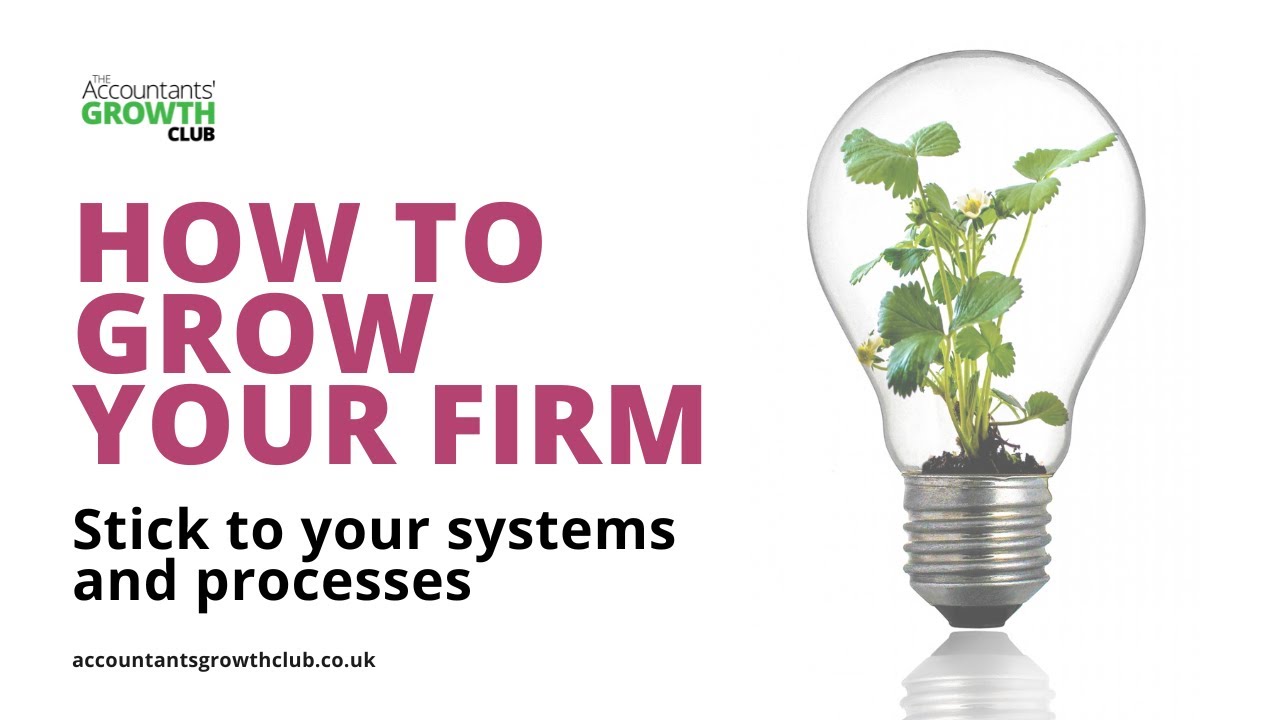 Want to grow your accounting firm? Stick to your systems and processes