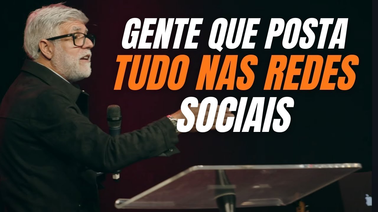 Pr. Claudio Duarte: CUIDADO com PESSOAS que POSTAM TUDO o que FAZEM
