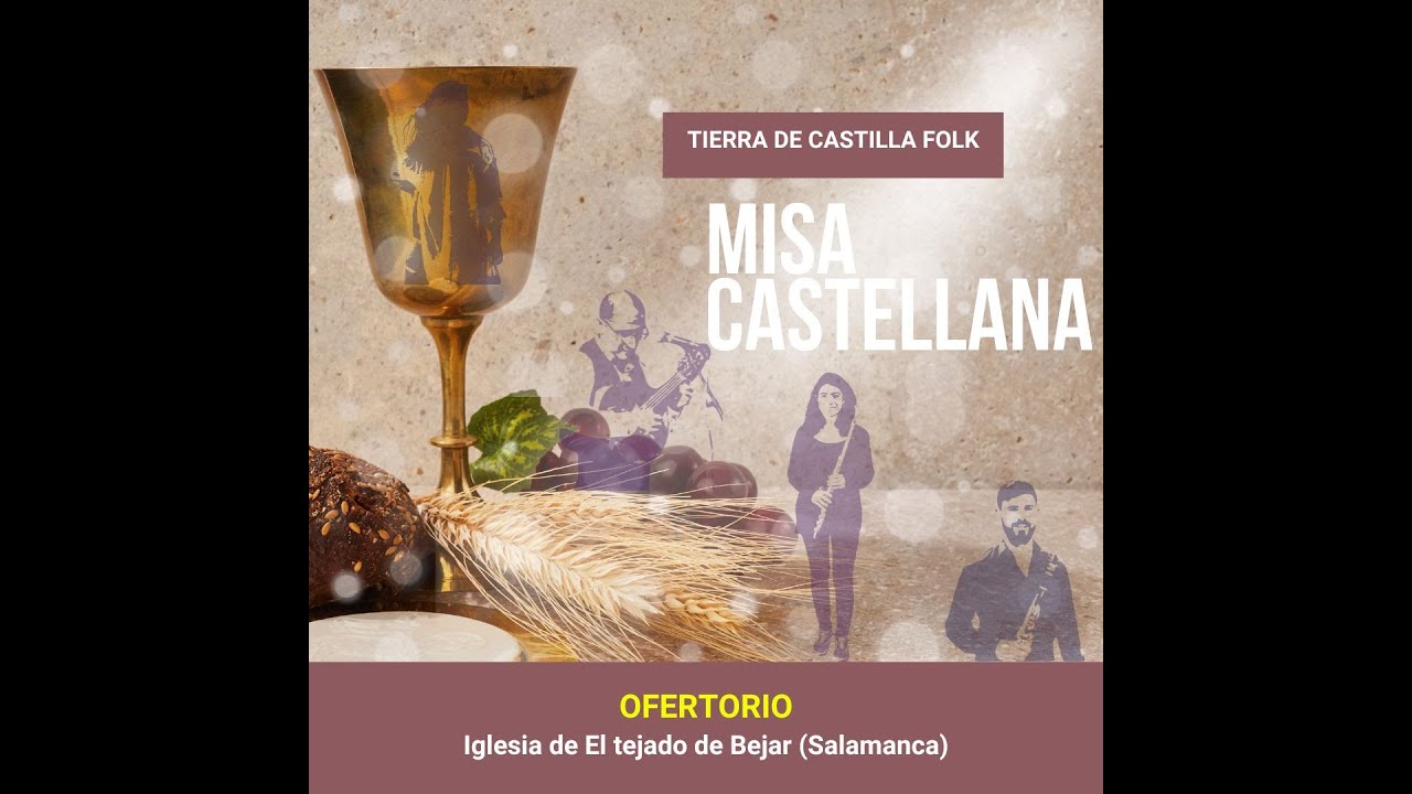 Ofertorio – Misa Castellana | Adaptación desde la Misa Aragonesa por Tierra de Castilla