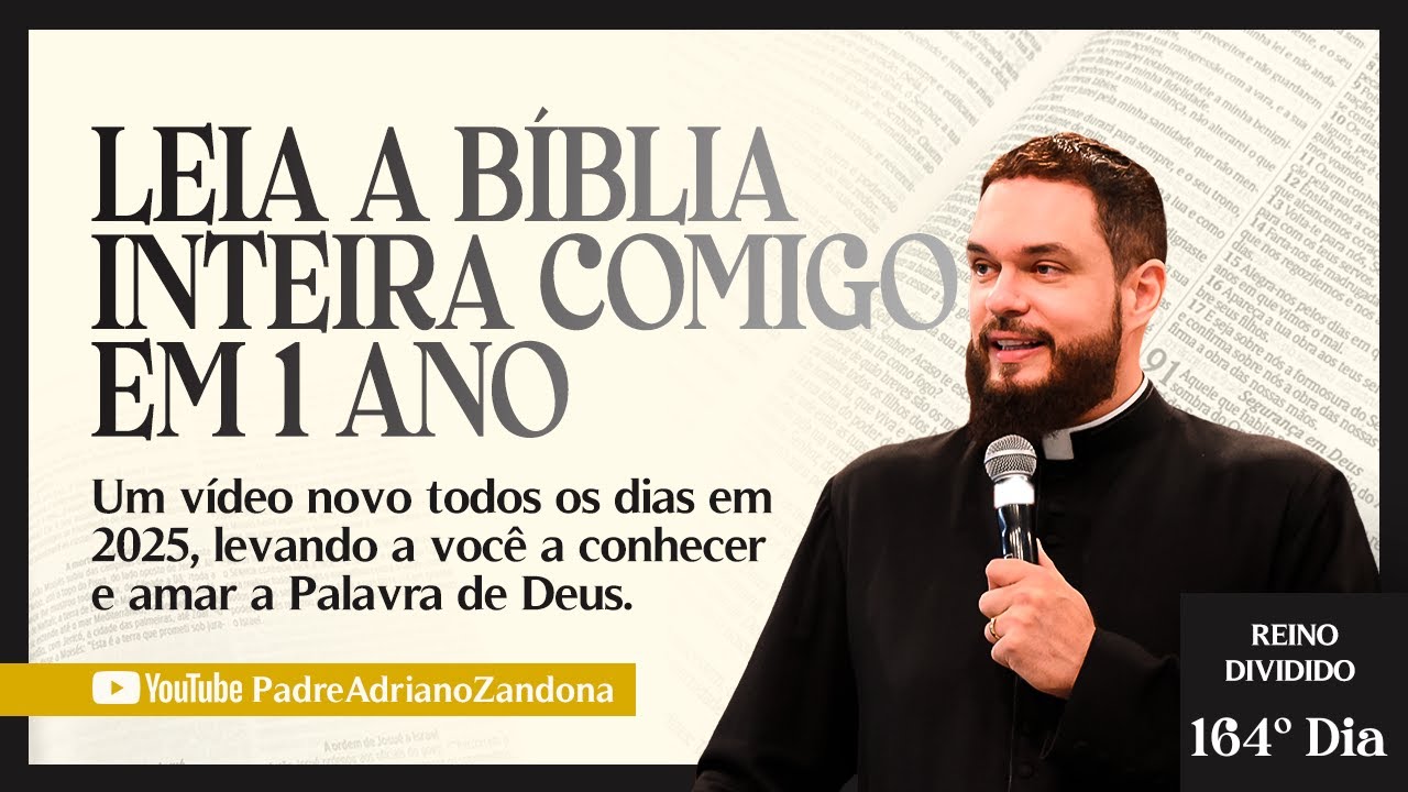 A Bíblia em um ano - Episódio 164 - 1 Rs 14 - 2 Crôn 14-15 - Ct 3 - Pe. Adriano Zandoná