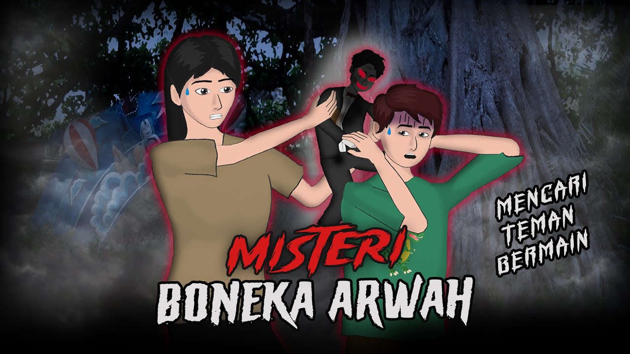 Misteri Boneka Arwah - Boneka Tak Bertuan Mencari Teman Bermain | #Animasihoror #horormisteri
