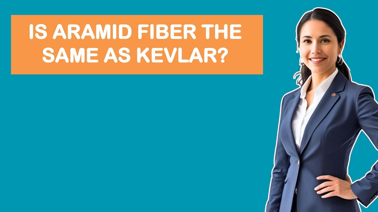 Is Aramid Fiber The Same As Kevlar?