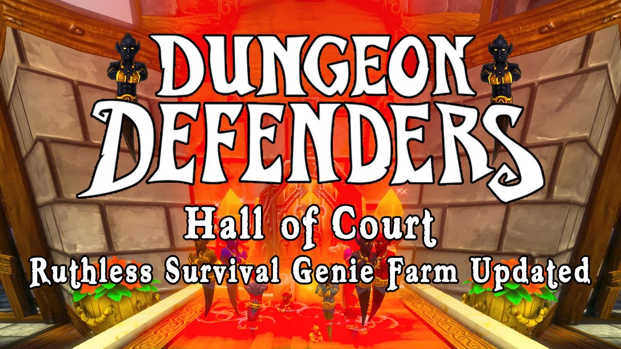 Dungeon Defenders - Hall of Court Ruthless Survival Genie Farm Updated