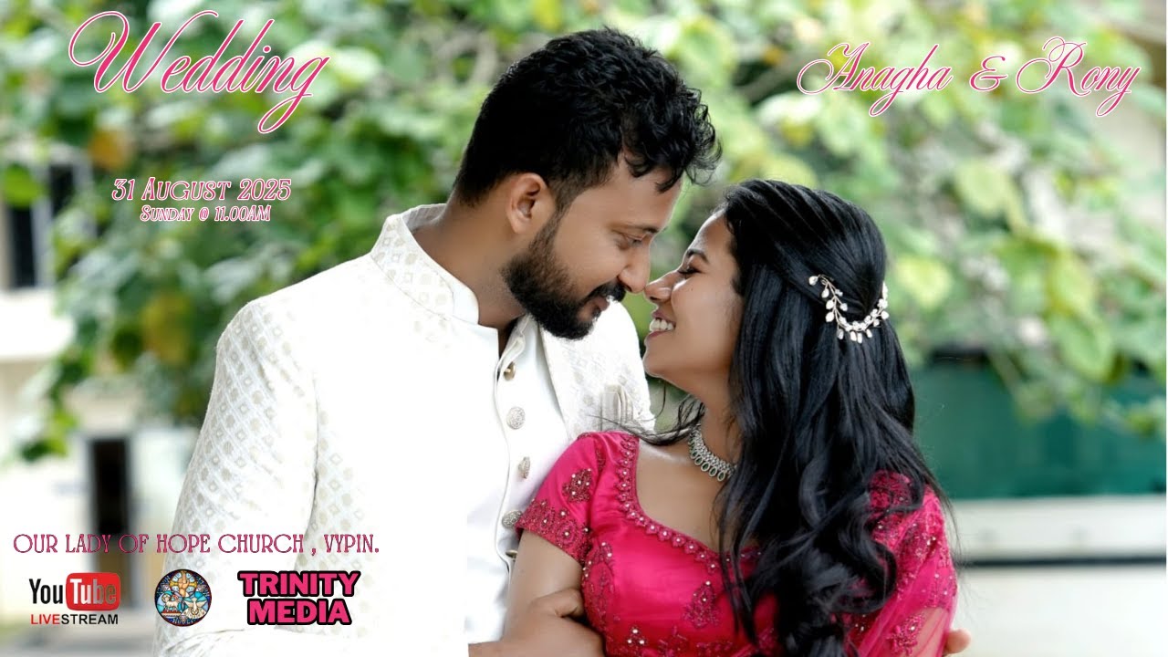 WEDDING || RONY & ANAGHA || 31 AUG 2025 - 11.00AM || OUR LADY OF HOPE CHURCH, VYPIN
