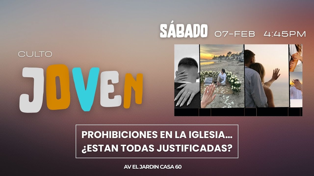 Culto Joven | ¿Prohibiciones en la iglesia? | Sábado 07 de Febrero de 2026