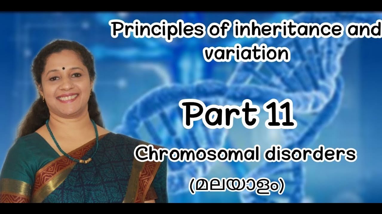 NEET: PRINCIPLES OF INHERITANCE AND VARIATIONS:PART 11: CHROMOSOMAL DISORDERS