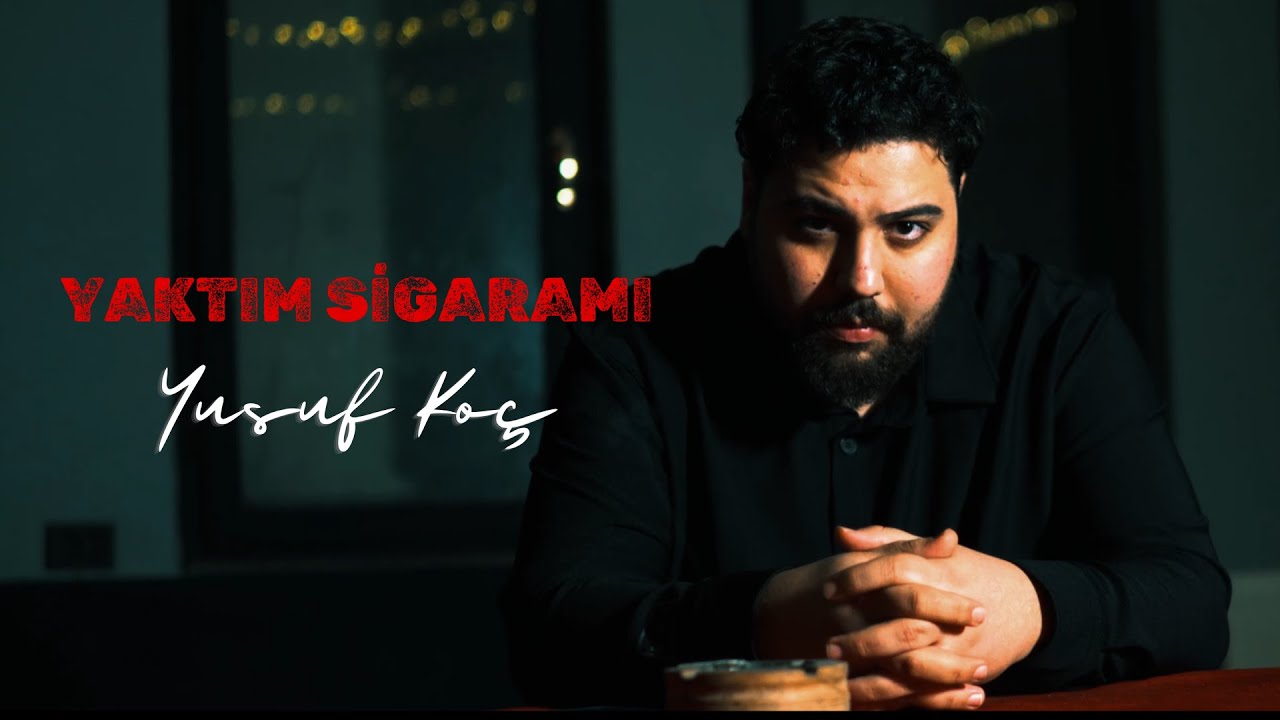 Yusuf Koç - Yaktım Sigaramı