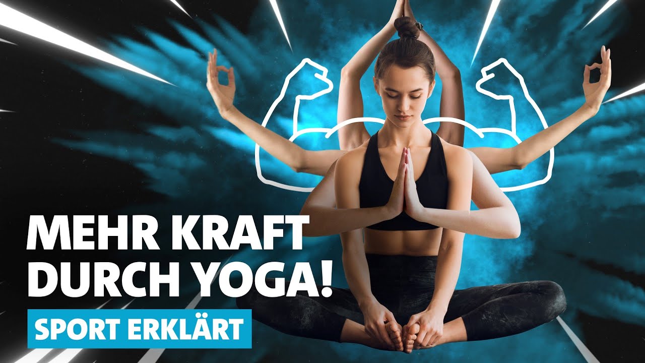 So erlangst du mehr Kraft durch Yoga | SWR Sport