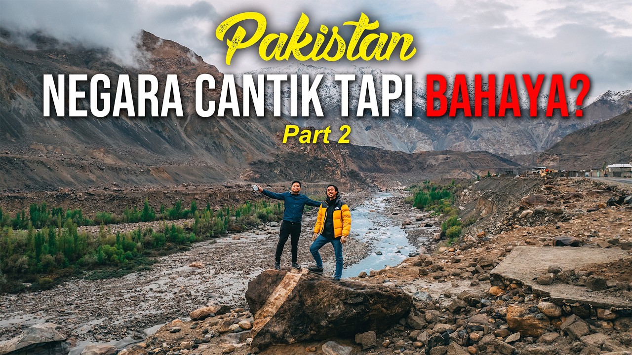 Pakistan - Negara Paling Cantik tapi Bahaya di Dunia! Berbaloi ke?