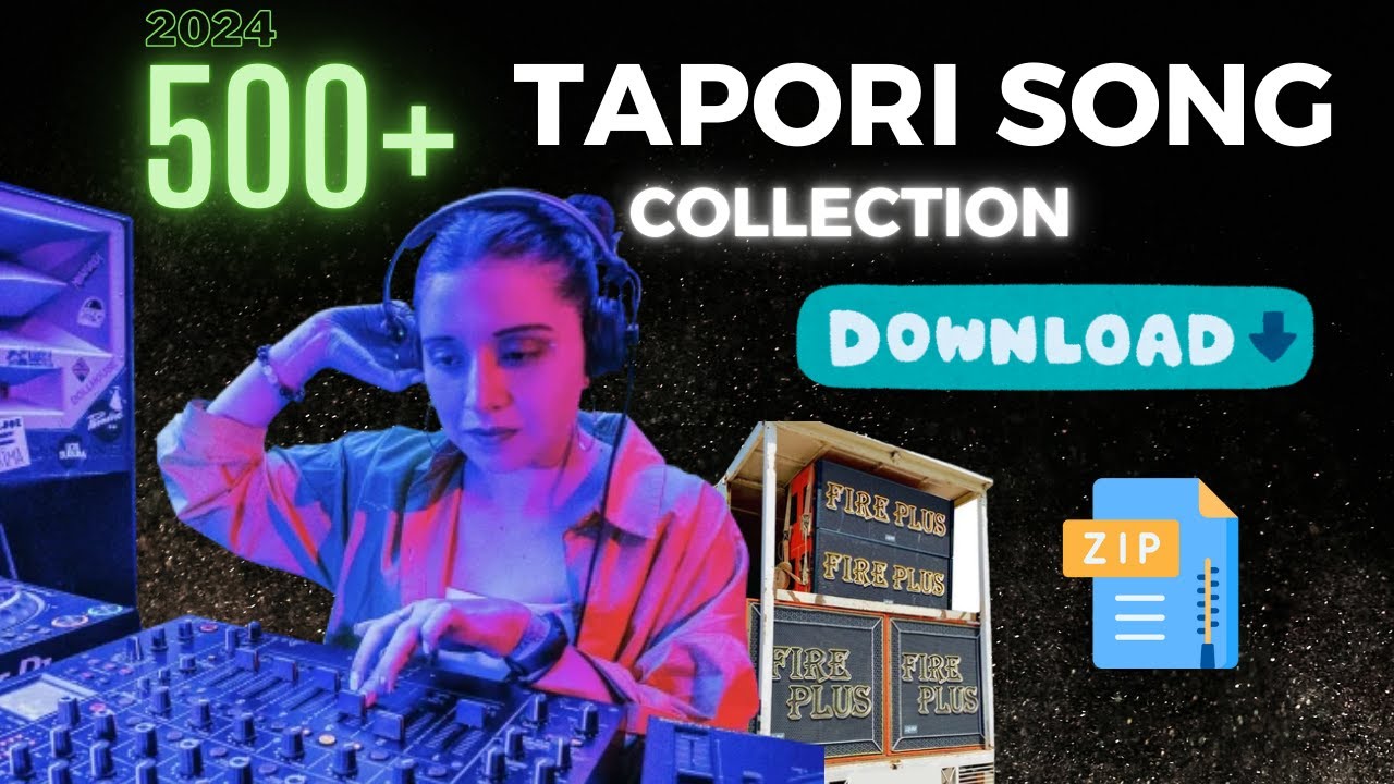 Download 500+ Best Tapori DJ Songs One Click| 500+ बेस्ट टपोरी DJ गाने डाउनलोड करें |Zip फाइल लिंक