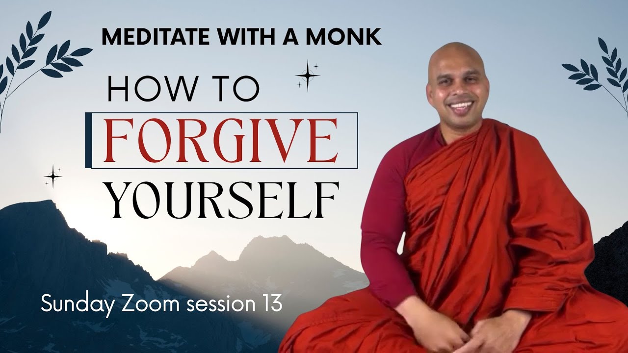 How to Forgive Yourself—Meditate with a Monk session 13