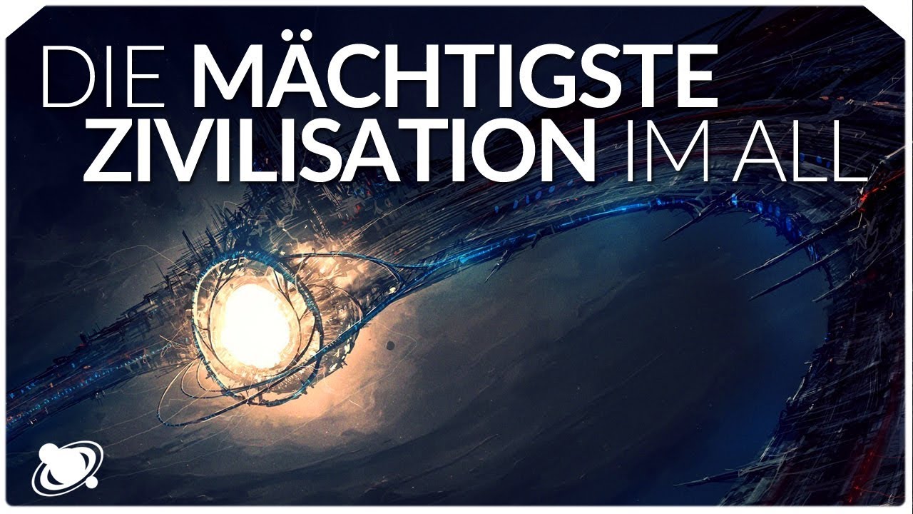 Die m&auml;chtigste Kultur des Kosmos | Die Kardaschow-Skala (2018)
