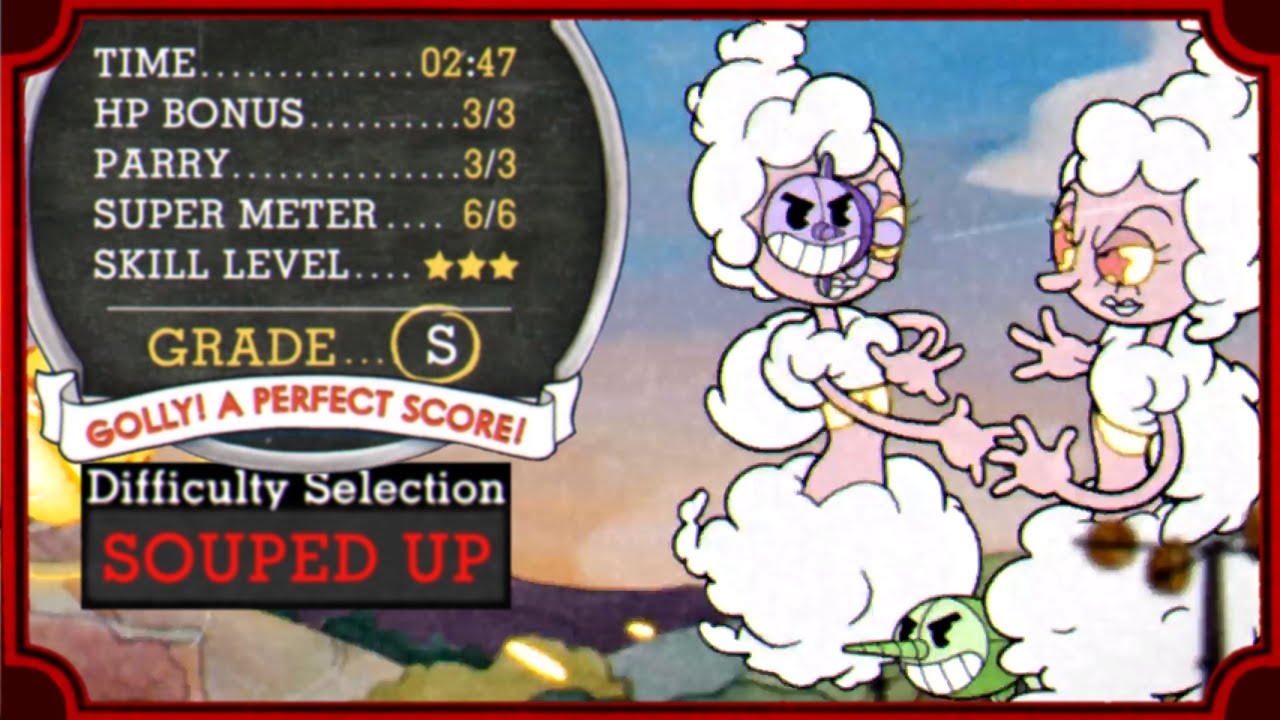 Cuphead: Souped Up / No Hit / S-Rank / Hilda Berg / Mod / 2:47 IGT (03)