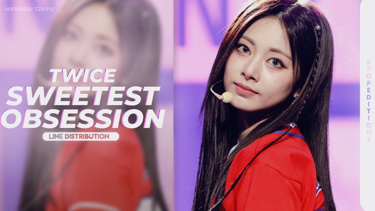 TWICE (트와이스)  – Sweetest Obsession (NEW SONG) | Line Distribution
