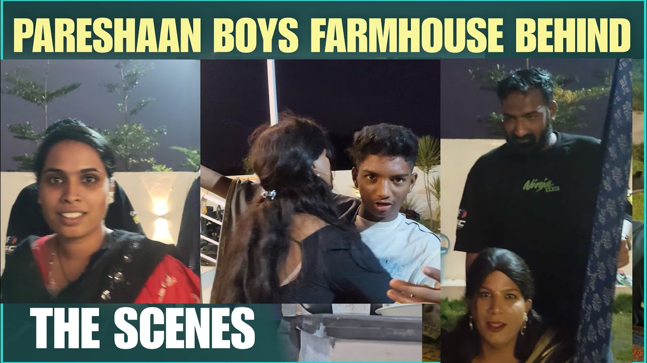Pareshan Boys Farmhouse BTS Off Camera Part 2 