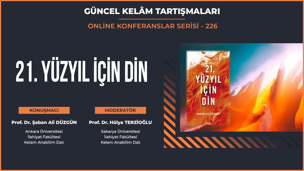 226- 21. YÜZYIL İÇİN DİN, Şaban Ali Düzgün, Hülya Terzioğlu