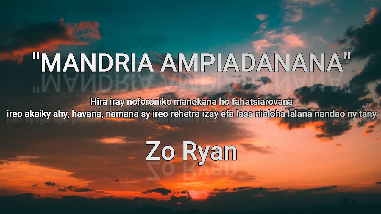 ZO RYAN - MANDRIA AMPIADANANA