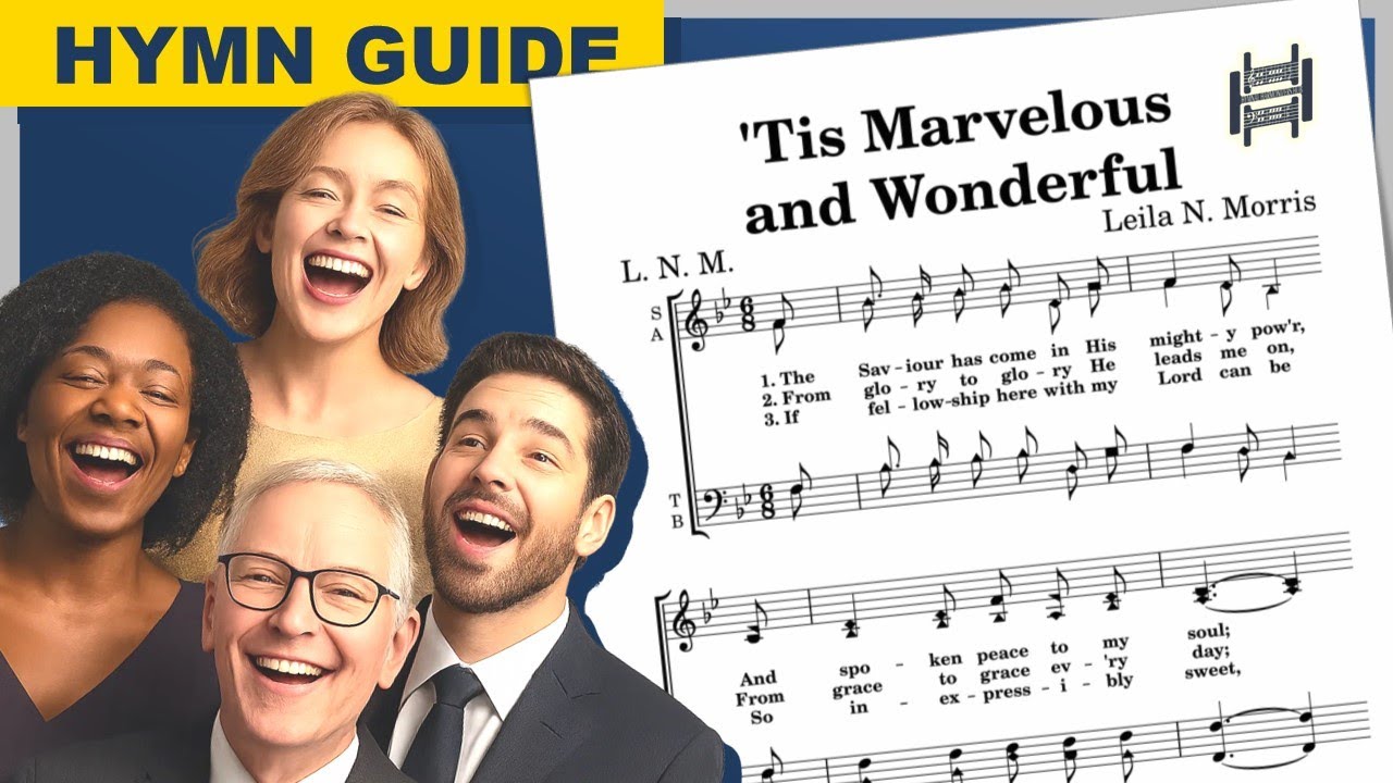 ’Tis Marvelous and Wonderful | Full SATB Vocal Guide | B♭ Major