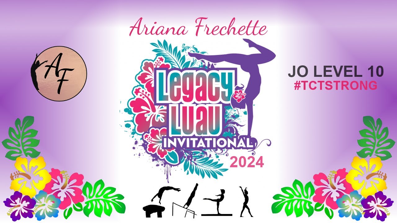 Legacy Luau 🌸 | Level 10 | Ariana All-Around Champion | AA 38.525