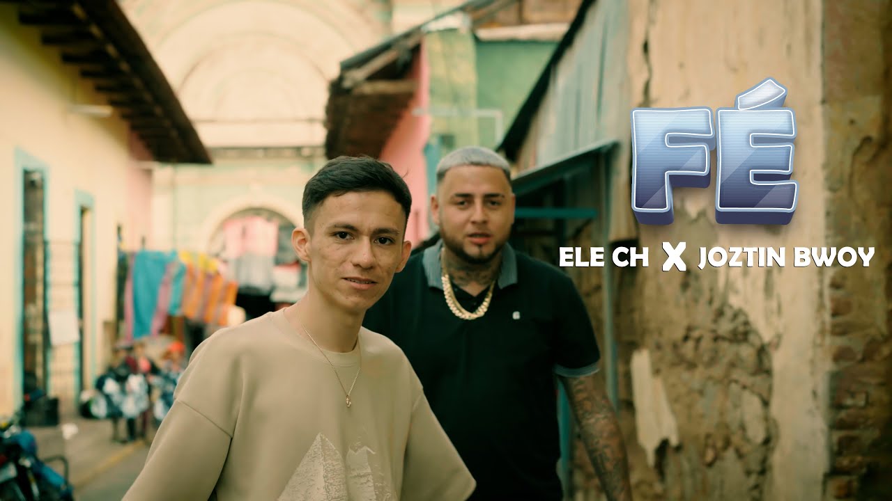 F&eacute; - Ele CH X Joztin Bwoy (V&iacute;deo Oficial)