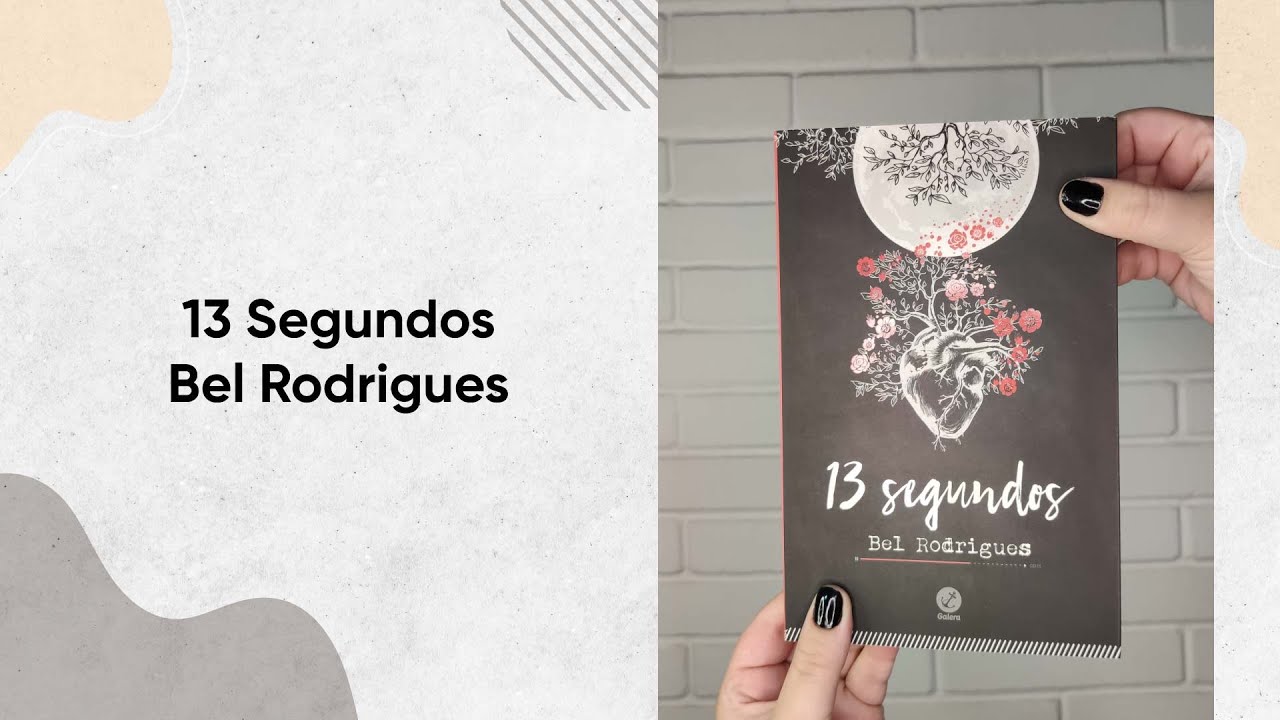 13 Segundos - Bel Rodrigues | Editora Galera