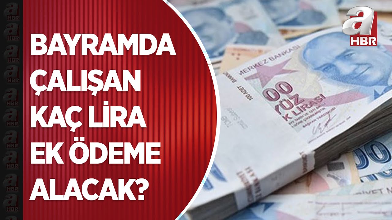 Bayramda çalışana ek ödeme! Mesai nasıl hesaplanıyor? | A Haber