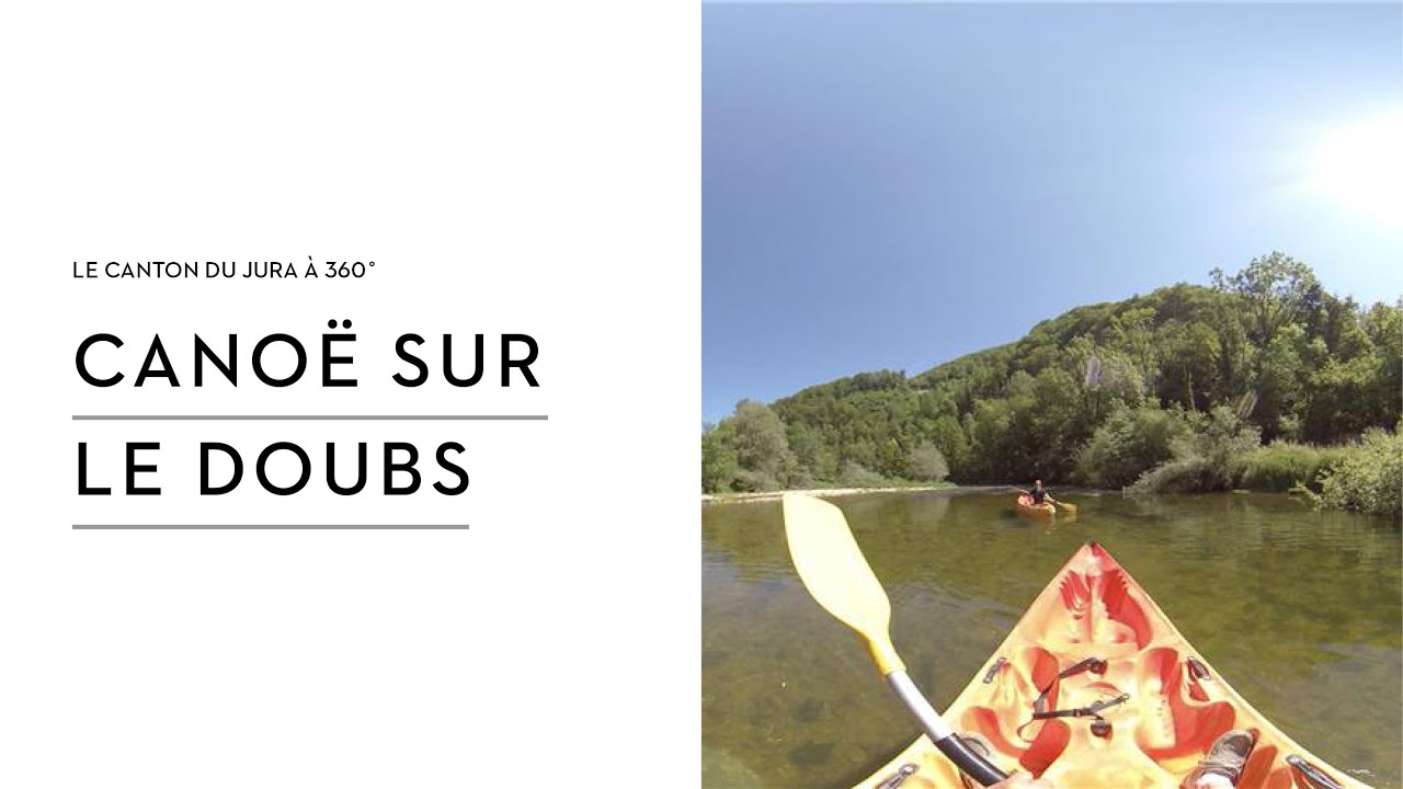 Cano&euml; sur le Doubs - le Canton du Jura &agrave; 360&deg;