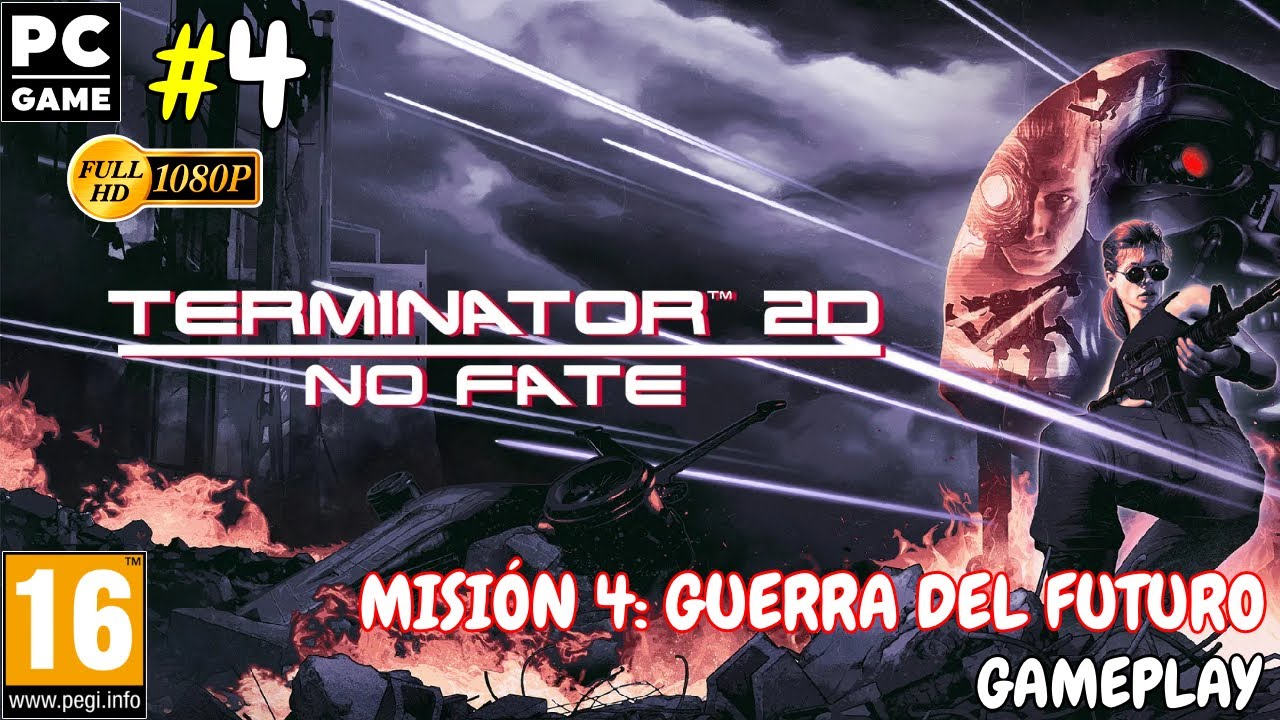 TERMINATOR 2D: NO FATE — Misión 4: Guerra del Futuro | Gameplay sin Comentarios (Parte 4)