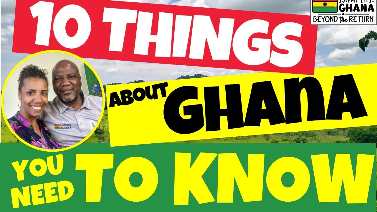 10 Things About Ghana Life You Should Know (What’s It Like Living in Africa?)