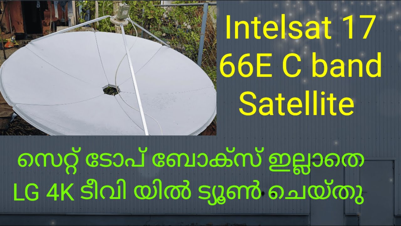 Intelsat17 66E C band Satellite Tuning in LG 4K TV With out Set Top Box