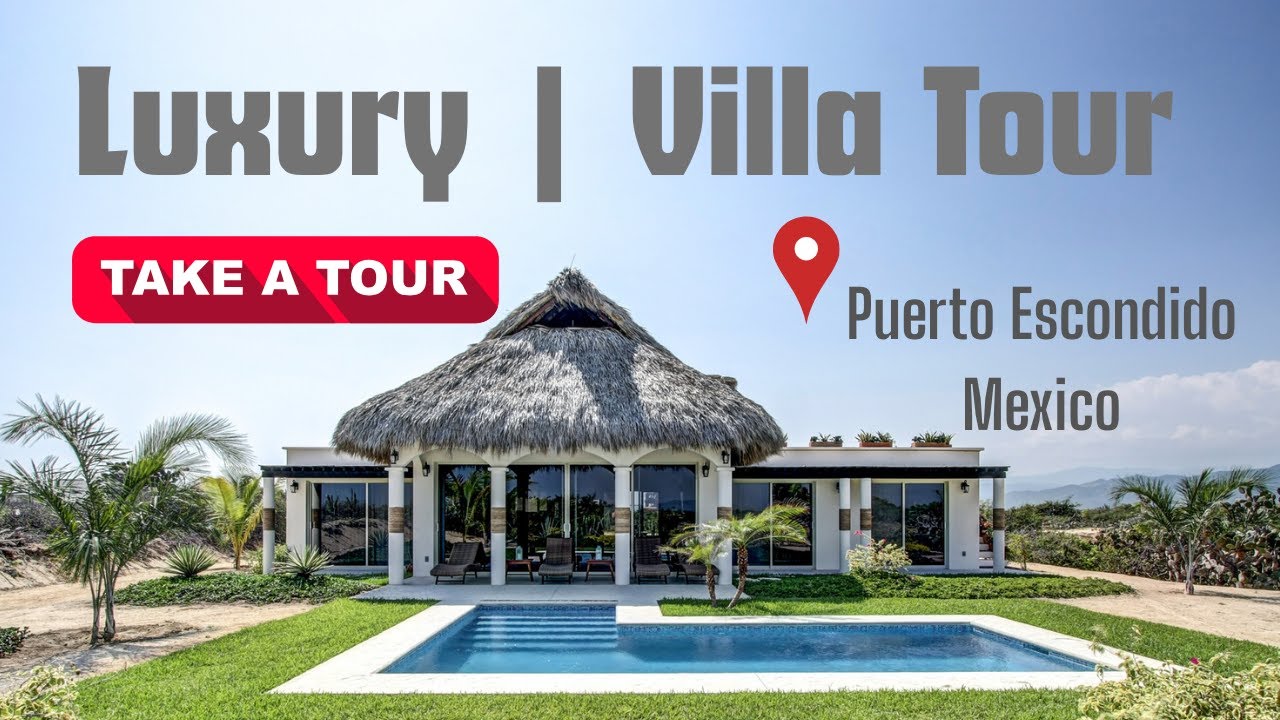 Tour Villa Las Palmas | Luxury Puerto Escondido Real Estate 
