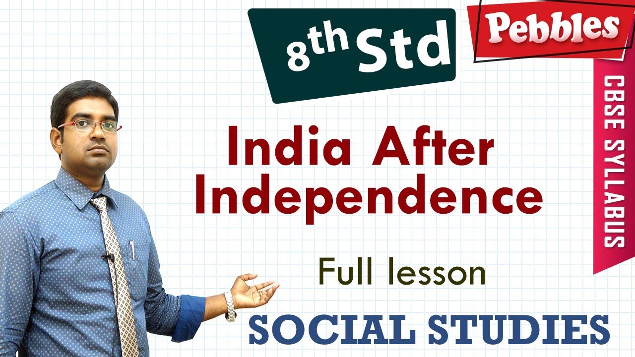 India After Independence | Social Studies | Class 8 | CBSE Syllabus | Full lesson