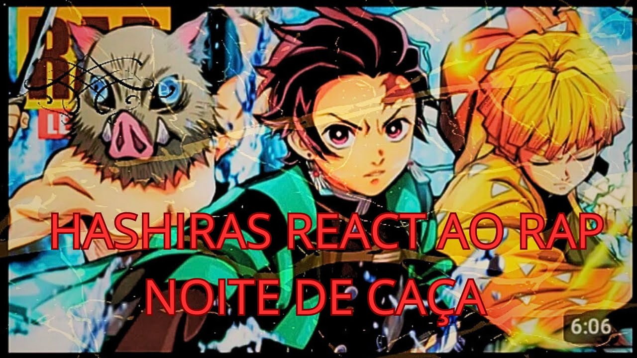 Hashiras react a rap NOITE DE CAÇA//@LexClash//KNY//GC