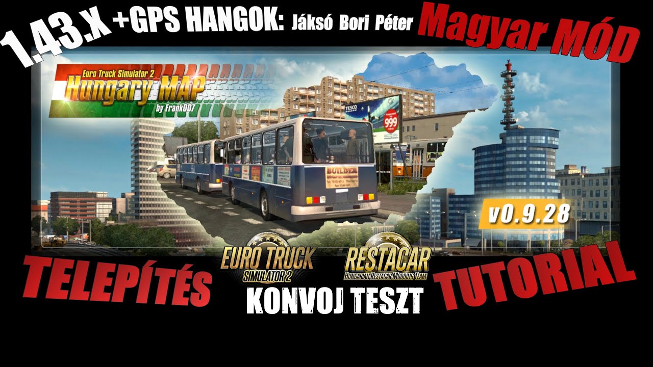 Euro Truck Simulator 2. | Magyar mód v0.9.2.8+GPS HANGOK 1.43x Konvoj TUTORIAL| HUN Magyar kommentár