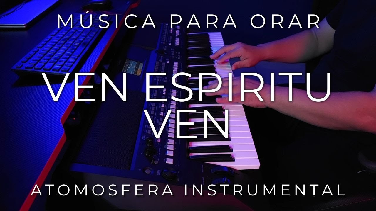 1 HORA MUSICA PARA ORAR Y MEDITAR | SIN ANUNCIOS | VEN ESPIRITU VEN | FONDO MUSICAL